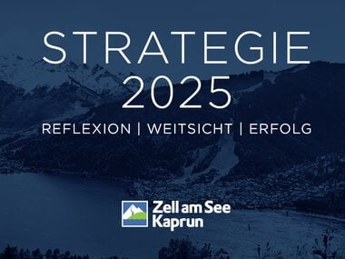 Strategie 2025 Zell am See-Kaprun | © Zell am See-Kaprun Tourismus